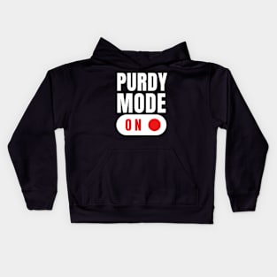 PURDY MODE ON Kids Hoodie